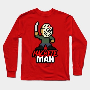 Slasher Man Retro 8-Bit Horror Gaming: Machete Man! Long Sleeve T-Shirt